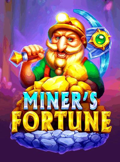 MINER'S FORTUNE